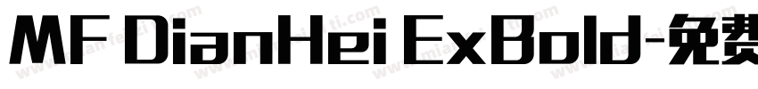 MF DianHei ExBold字体转换